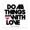 * Spiritual Gangster Accessories All Things With Love Vinyl Sticker